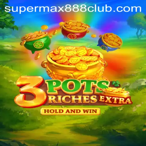 Exploring the Exciting World of 3potsExtra with SuperMax888
