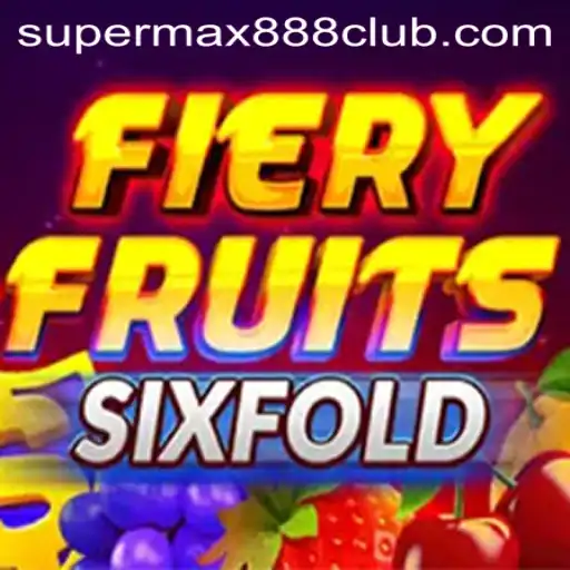 FieryFruitsSixFold: An Enthralling Gaming Experience with SuperMax888