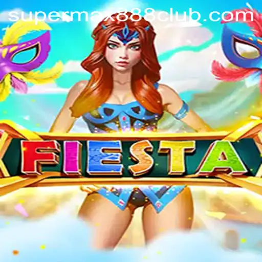 Dive into the Vibrant World of Fiesta with SuperMax888