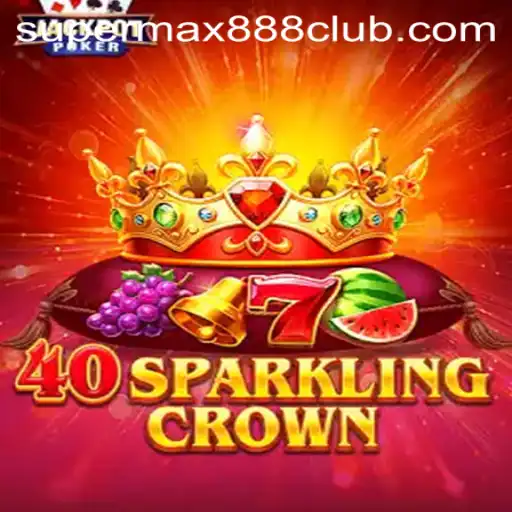 Unveiling the Thrilling World of 40SparklingCrown and SuperMax888
