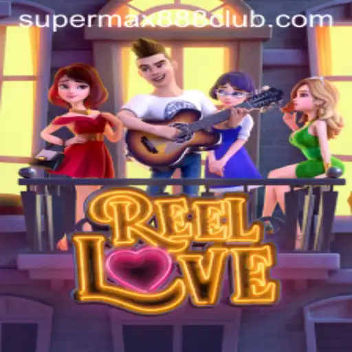 Explore the Thrilling World of ReelLove with SuperMax888
