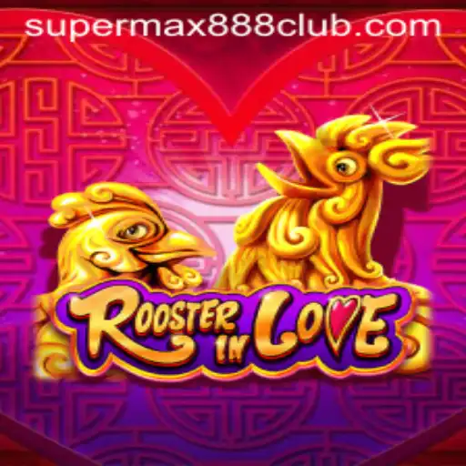 Unveiling RoosterInLove: The Game Revolutionizing Online Play with SuperMax888