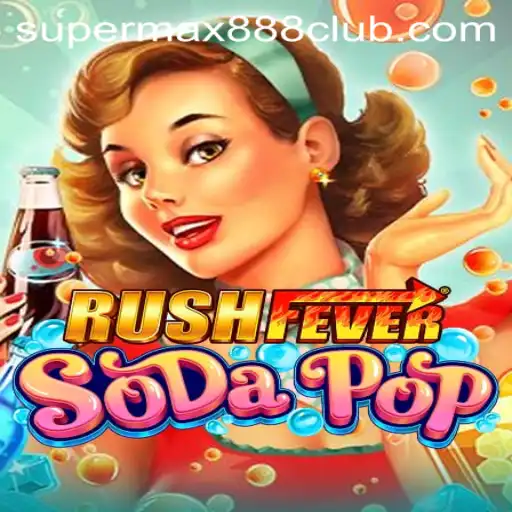 RushFeverSodaPop: A Thrilling Dive into Gaming Excitement with SuperMax888